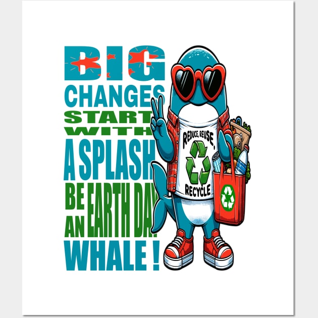 Big Changes Earth Day Whale: Grow Green Wall Art by maknatess